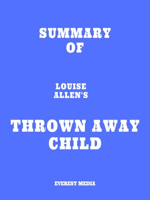 cover image of Summary of Louise Allen's Thrown Away Child